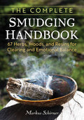 Complete Smudging Handbook by Markus Schirner: Paperback; 176 pages / English